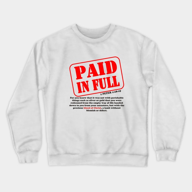 PAID IN FULL Crewneck Sweatshirt by Flabbart